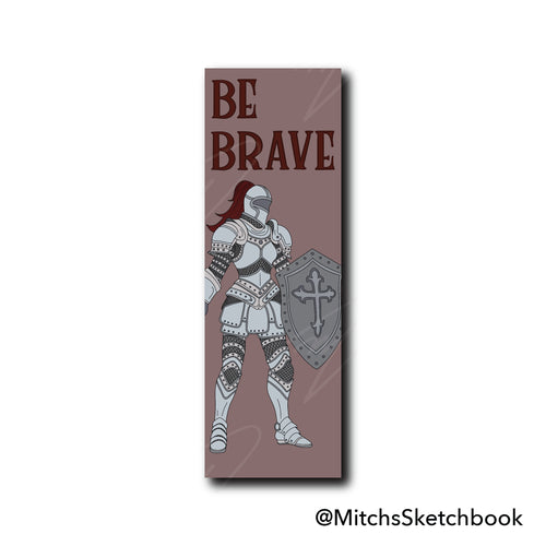 Be Brave