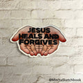 Jesus Heals & Forgives